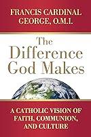 Algopix Similar Product 10 - The Difference God Makes A Catholic