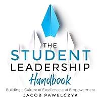 Algopix Similar Product 15 - The Student Leadership Handbook