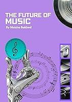 Algopix Similar Product 10 - The Future of Music