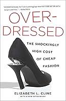 Algopix Similar Product 3 - Overdressed The Shockingly High Cost