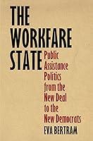 Algopix Similar Product 7 - The Workfare State Public Assistance