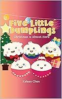 Algopix Similar Product 19 - Five Little Dumplings Christmas is