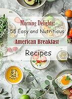 Algopix Similar Product 13 - Morning Delights 55 Easy and