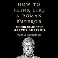 Algopix Similar Product 3 - How to Think Like a Roman Emperor The