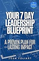 Algopix Similar Product 7 - Your 7 Day Leadership Blueprint A