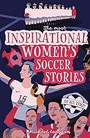 Algopix Similar Product 3 - The Most Inspirational Womens Soccer