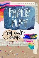 Algopix Similar Product 19 - Paper Play: Cut, Craft + Create