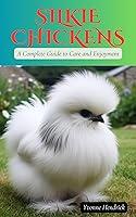 Algopix Similar Product 11 - Silkie Chickens A Complete Guide to