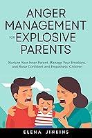 Algopix Similar Product 9 - Anger Management for Explosive Parents