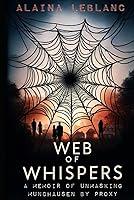 Algopix Similar Product 4 - Web Of Whispers A Memoir of Unmasking