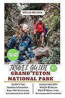 Algopix Similar Product 19 - TRAVEL GUIDE TO GRAND TETON NATIONAL