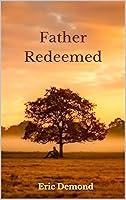 Algopix Similar Product 18 - Father Redeemed