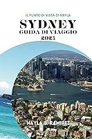 Algopix Similar Product 2 - SYDNEY GUIDA DI VIAGGIO 2024 Una guida