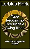 Algopix Similar Product 18 - Tape Reading no Day Trade e Swing