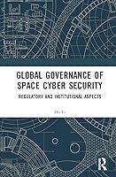 Algopix Similar Product 20 - Global Governance of Space Cyber