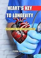 Algopix Similar Product 1 - Hearts Key To Longevity  Unveiling