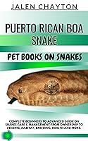 Algopix Similar Product 7 - PUERTO RICAN BOA SNAKE PET BOOKS ON