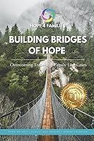 Algopix Similar Product 6 - Building Bridges of Hope Overcoming