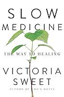 Algopix Similar Product 10 - Slow Medicine: The Way to Healing