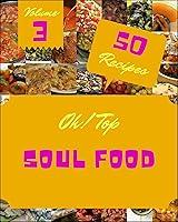 Algopix Similar Product 6 - Oh Top 50 Soul Food Recipes Volume 3