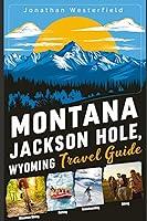 Algopix Similar Product 20 - Montana  Jackson Hole Wyoming Travel