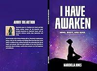 Algopix Similar Product 20 - I HAVE AWAKEN : MIND, BODY AND SOUL