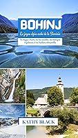 Algopix Similar Product 6 - Bohinj Le joyau alpin cach de la