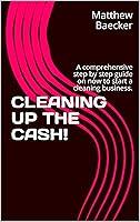 Algopix Similar Product 16 - CLEANING UP THE CASH A comprehensive