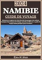 Algopix Similar Product 8 - NAMIBIE GUIDE DE VOYAGE 2024 Embarquez