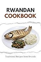 Algopix Similar Product 8 - Rwandan Cookbook Traditional Recipes