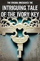 Algopix Similar Product 3 - The Intriguing Tale of the Ivory Key