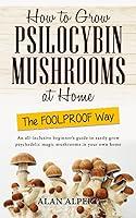 Algopix Similar Product 18 - How to Grow Psilocybin Mushrooms at