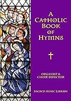 Algopix Similar Product 11 - A Catholic Book of Hymns Organist 