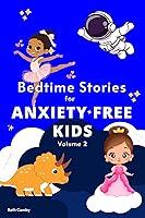 Algopix Similar Product 18 - Bedtime Stories for Anxiety Free Kids
