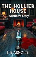 Algopix Similar Product 11 - The Hollier House: Adeline's Story