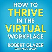 Algopix Similar Product 6 - How to Thrive in the Virtual Workplace