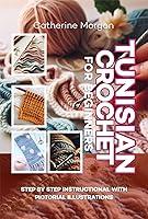 Algopix Similar Product 16 - Tunisian Crochet for beginners step by