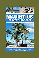 Algopix Similar Product 20 - MAURITIUS TRAVEL GUIDE 2024 BEACHES