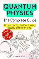 Algopix Similar Product 9 - QUANTUM PHYSICS The Complete Guide