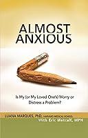 Algopix Similar Product 7 - Almost Anxious Is My or My Loved