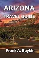 Algopix Similar Product 13 - ARIZONA TRAVEL GUIDE Unlock the