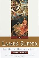 Algopix Similar Product 5 - The Lambs Supper The Mass as Heaven