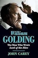 Algopix Similar Product 10 - William Golding The Man Who Wrote Lord