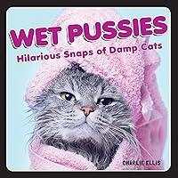 Algopix Similar Product 19 - Wet Pussies Hilarious Snaps of Damp
