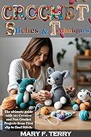 Algopix Similar Product 20 - CROCHET STITCHES AND TECHNIQUES The