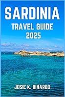 Algopix Similar Product 14 - SARDINIA TRAVEL GUIDE 2025 Exploring