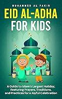 Algopix Similar Product 5 - Eid AlAdha for Kids A Guide to