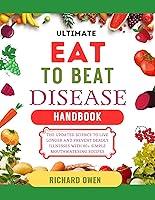 Algopix Similar Product 16 - Ultimate Eat To Beat Disease Handbook