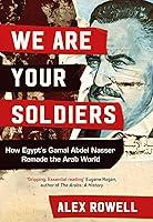 Algopix Similar Product 19 - We Are Your Soldiers How Egypts Gamal