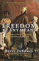 Algopix Similar Product 4 - Freedom by Any Means True Stories of